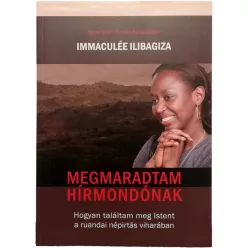 Immaculée Ilibagiza: Megmaradtam hírmondónak