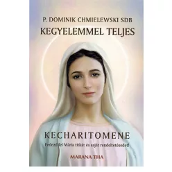P. Dominik Chmielewski SDB Kegyelemmel teljes Kecharitomene