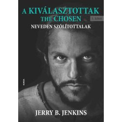   A kiválasztottak -The Chosen-Neveden szólítottalak 1.kötet
