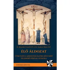   Fr. Benedict Croell O.P. és Fr. Andrew Hofer O.P. : Élő áldozat