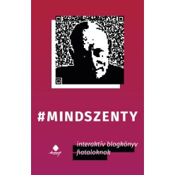 #MINDSZENTY - Interaktív blogkönyv fiataloknak