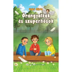 Habó Márta: Őrangyalkák és szuperhősök 