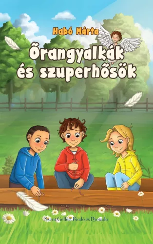 Habó Márta: Őrangyalkák és szuperhősök 