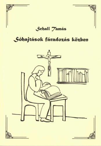 Shall Tamás: Sóhajtások fáradozás közben 
