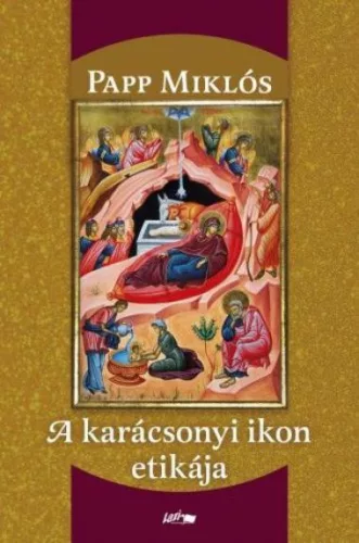 Papp Miklós: A karácsonyi ikon etikája