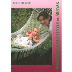 Lisbeth Burger – Bölcsőre Hulló Fények És Árnyak