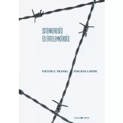   Viktor E. Frankl, Pinchas Lapide: Istenkeresés és értelemkérdés