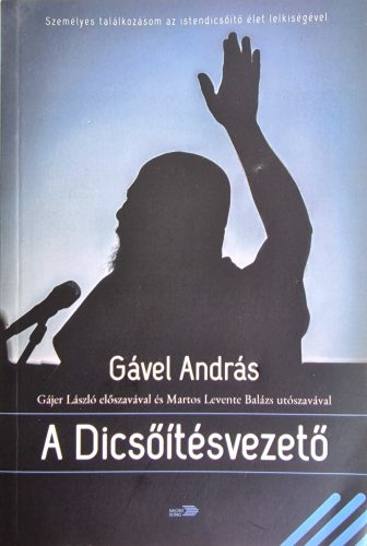 Gável András: A Dicsőítésvezető