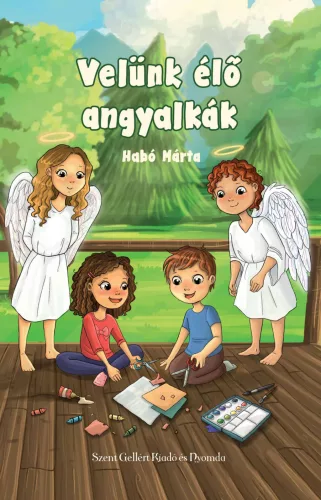 Habó Márta: Velünk élő angyalkák 