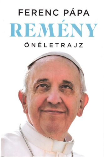 Ferenc pápa: Remény - Önéletrajz