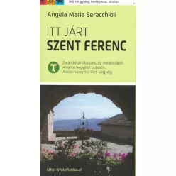Angela Maria Serracchioli: Itt járt Szent Ferenc