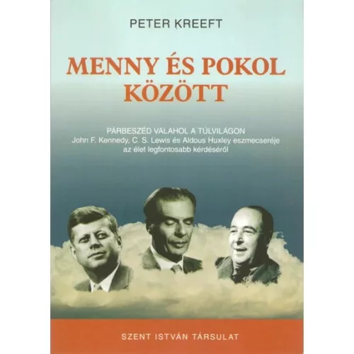 Peter Kreeft: Menny és pokol között 