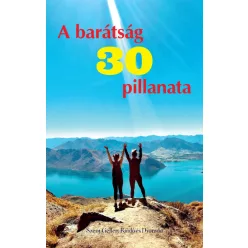 A barátság 30 pillanata 