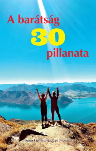 A barátság 30 pillanata 