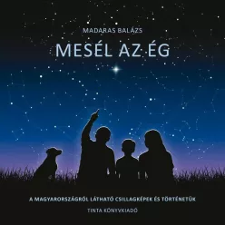 Madaras Balázs: MESÉL AZ ÉG