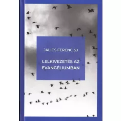 Jálics Ferenc SJ: Lelkivezetés az evangéliumban 