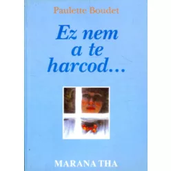 Paulette Boudet: Ez nem a te harcod...