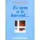 Paulette Boudet: Ez nem a te harcod...