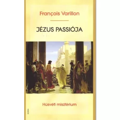   François Varillon SJ Jézus passiója - Húsvéti misztérium