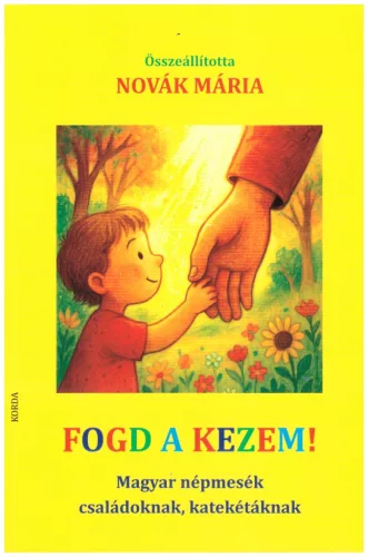 Novák Mária: FOGD A KEZEM!