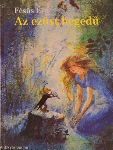 Fésűs Éva: Az ezüsthegedű 