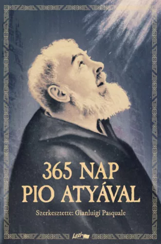 Gianluigi  Pasquale: 365 NAP PIO ATYÁVAL