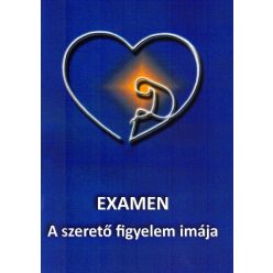 Examen - A szerető figyelem imája