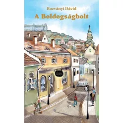 Rozványi Dávid: A Boldogságbolt 