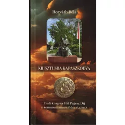   Horváth Béla - Krisztusba kapaszkodva (Parma Fidei - Hit Pajzsa Díj Alapítvány) 