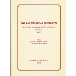  Viszolajszky Károly. Egy zarándoklat élményei - Egyiptom, Jeruzsálem, Rómában