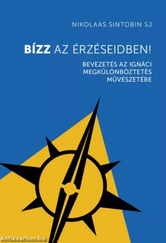 Nikolaas Sintobin SJ: Bízz az érzéseidben! 