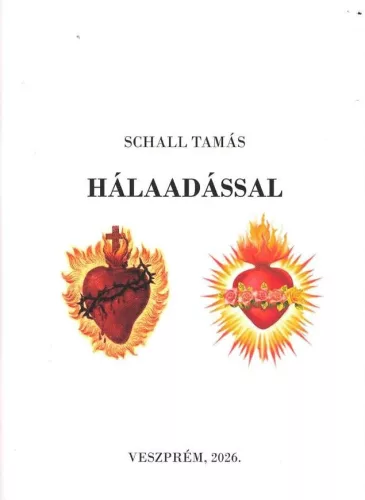 Schall Tamás: HÁLAADÁSSAL