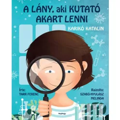   Tarr Ferenc: A lány, akik kutató akart lenni - Karikó Katalin