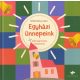 Bethlenfalvy Gábor: Egyházi ünnepeink