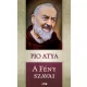 PIO ATYA: A FÉNY SZAVAI