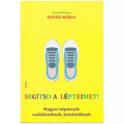 Novák Mária: SEGÍTSD A LÉPTEIMET!