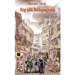 Rozványi Dávid: Régi idők Boldogságboltja 