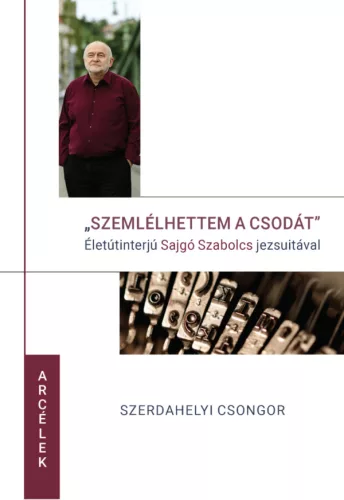 Szerdahelyi Csongor: "Szemlélhettem a csodát" - Életinterjú Salgó Szabolcs jezsuitával 