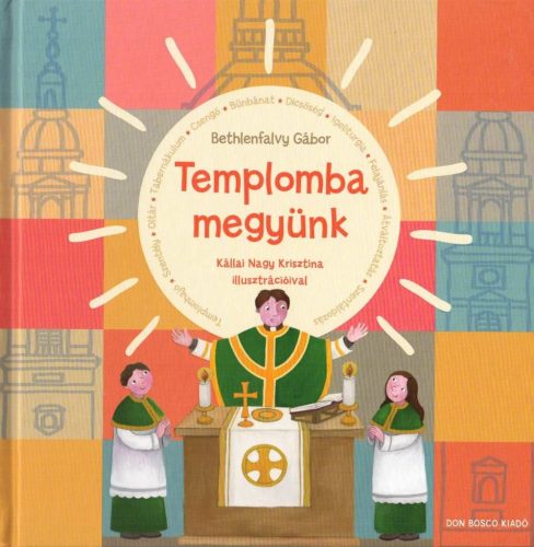 Bethlenfalvy Gábor: Templomba megyünk
