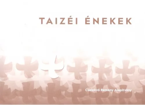 Taizéi énekek - ÚJ kiadás 2024 - Imádkozzunk együtt minden nap