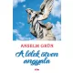 Anselm Grün: A lélek ötven angyala