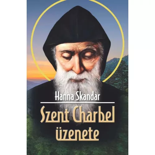 Hanna Skandar: Szent Charbel üzenete 