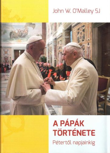 John W. O’Malley SJ: A pápák története Pétertől napjainkig