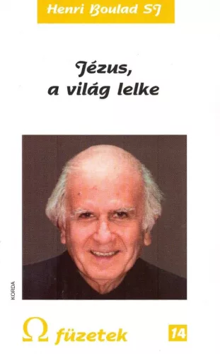 Henri Boulad SJ: Jézus, a világ lelke – Válogatott szentbeszédek 