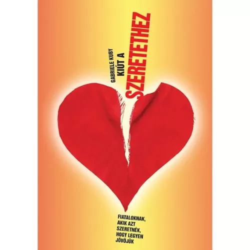 Gabriele Kuby: Kiút a szeretethez