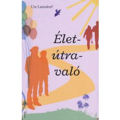 Ute Latendorf - Élet útravaló 