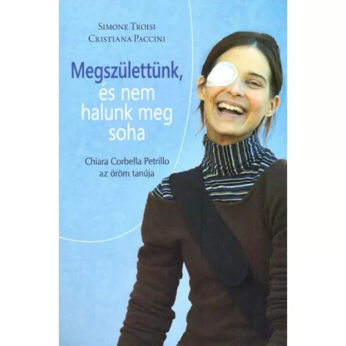Simone Troisi - Cristiana Paccini: Megszülettünk, és nem halunk meg soha