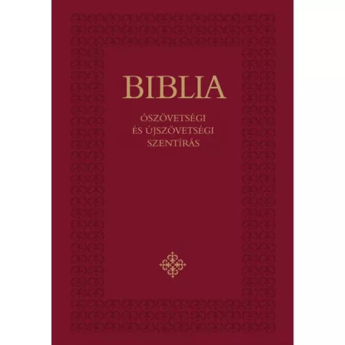 BIBLIA ószövetségi és újszövetségi szentírás (sztenderd/bordó) 